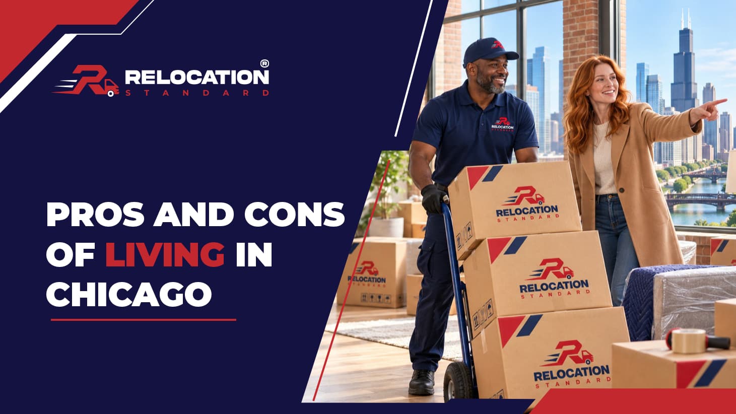 Relocation Standard banner reading “Pros and Cons of Living in Chicago”: a Relocation Standard mover wheels branded boxes into a high-rise apartment while a woman points at the Chicago skyline through the windows
