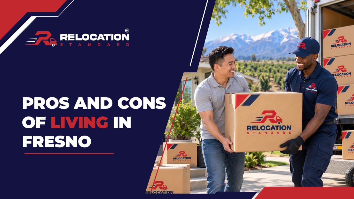 Relocation Standard banner reading “Pros and Cons of Living in Fresno”: a man and a Relocation Standard mover carry a branded box together from the truck, with orchards and snow-capped mountains behind