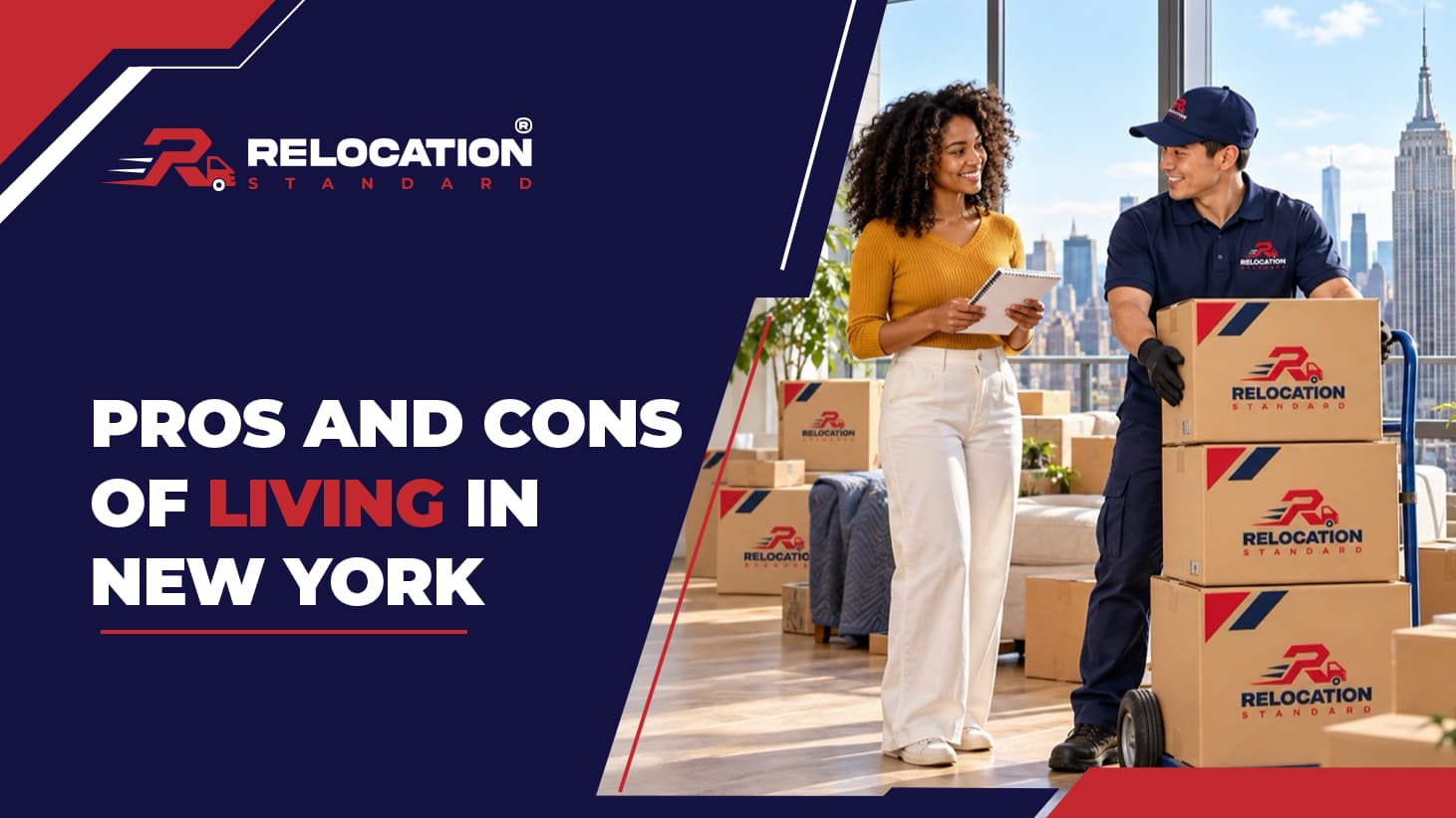 Relocation Standard banner reading “Pros and Cons of Living in New York”: a woman holding a clipboard talks with a Relocation Standard mover beside stacked boxes in a Manhattan apartment, with the Empire State Building in the window