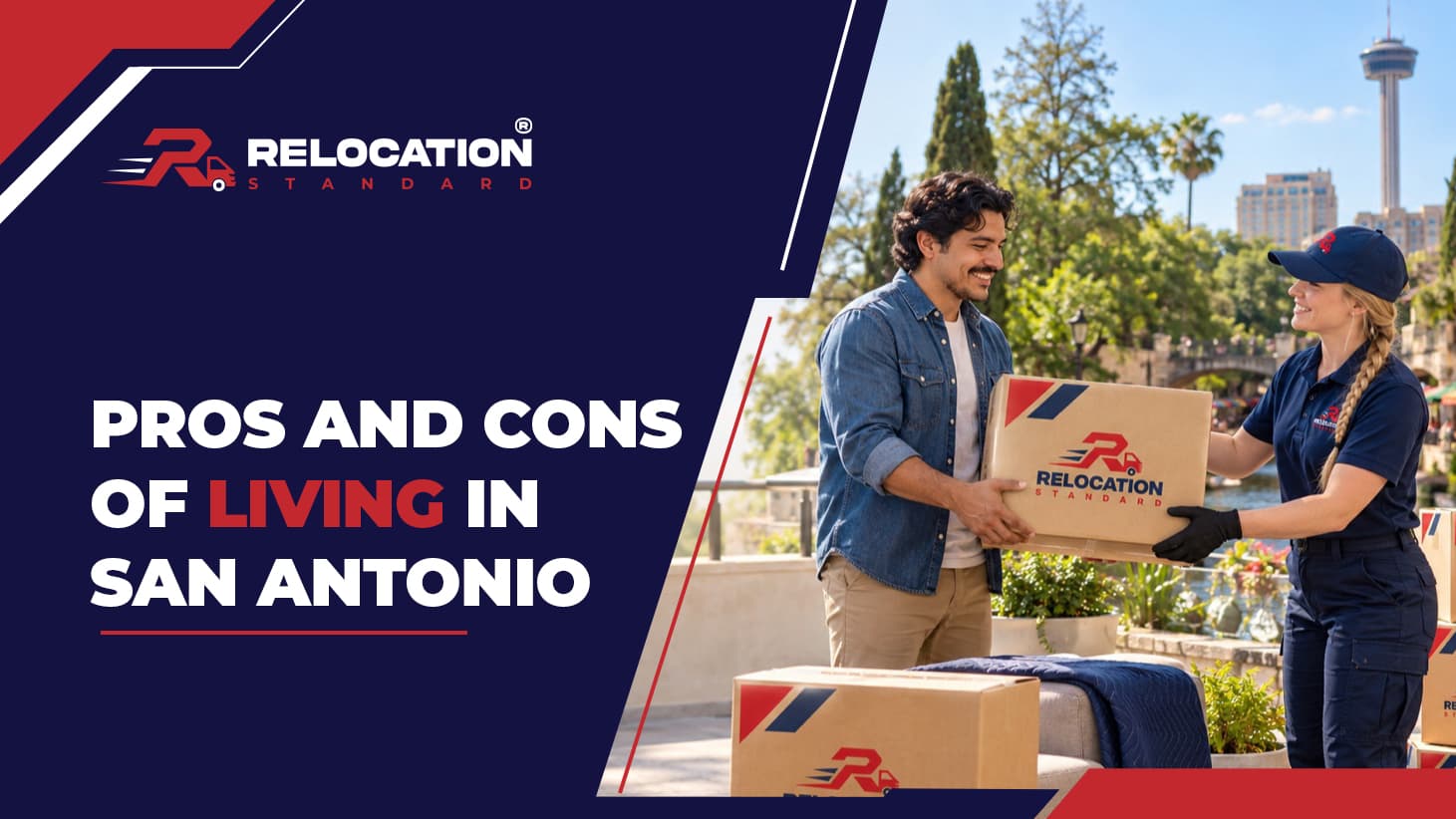 Relocation Standard banner reading “Pros and Cons of Living in San Antonio”: a man hands a branded box to a Relocation Standard mover on a patio, with the Tower of the Americas behind