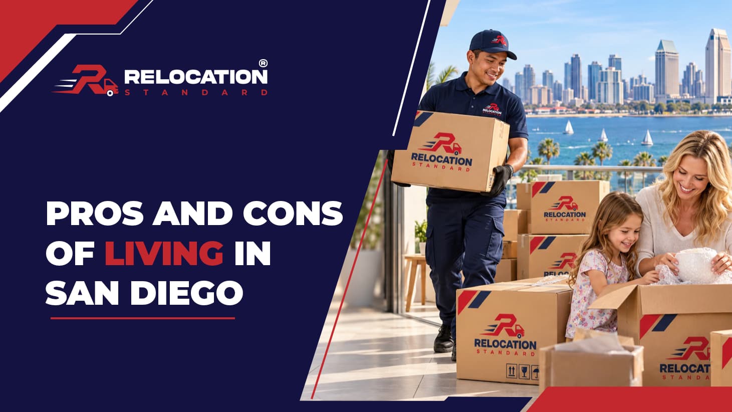Relocation Standard banner reading “Pros and Cons of Living in San Diego”: a Relocation Standard mover carries a branded box into an apartment where a mother and daughter unpack, with San Diego Bay and the downtown skyline behind